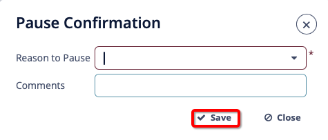 Pause confirmation pop-up window with save selected